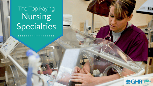 The Top PayingNursingSpecialties - GHR